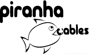 Piranha Cables